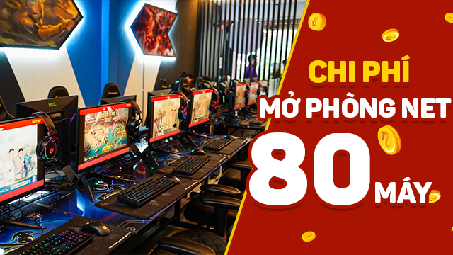 chi phí mở phòng net 80 máy