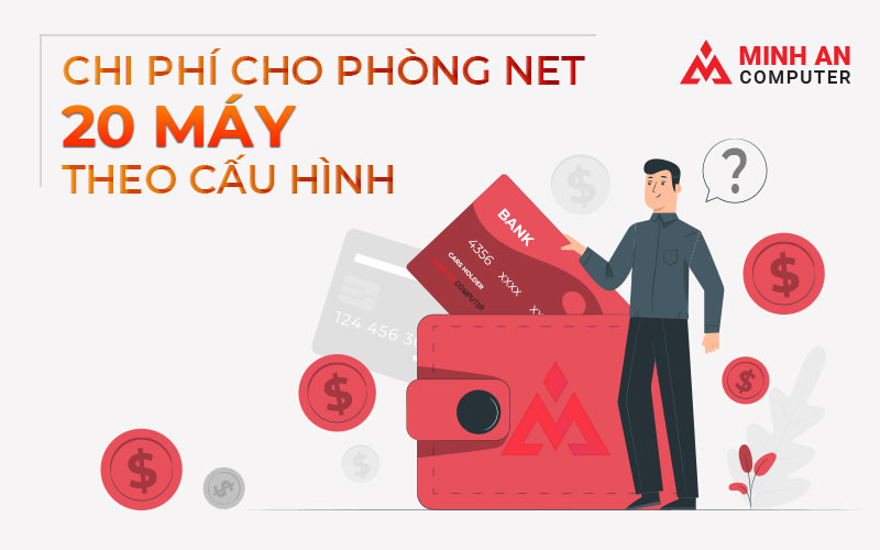 Chi phí lắp đặt phòng net 20 máy theo cấu hình
