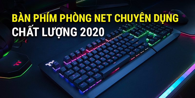 Bàn phím phòng net chuyên dụng 2020