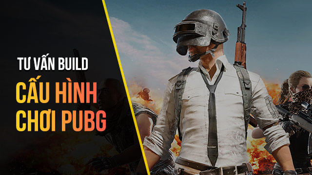 cấu hình PUBG PC