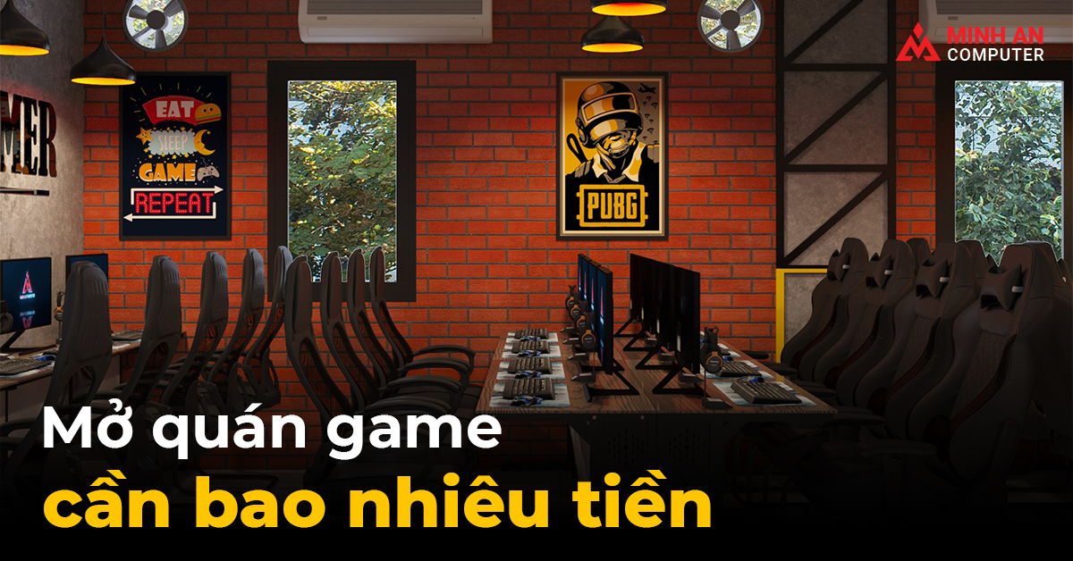 mở quán game cần bao nhiêu tiền