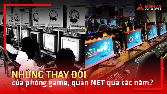 Những thay đổi của phòng game, quán net qua các năm