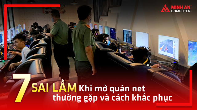 Sai lầm khi mở quán net cần tránh