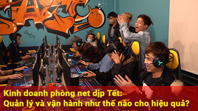 kinh doanh phòng net dịp tết
