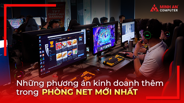 Kinh doanh thêm trong phòng net tại sao không?