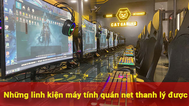 linh kiện máy tính quán net